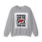 Remember Who You Are Again Crewneck Sweatshirt