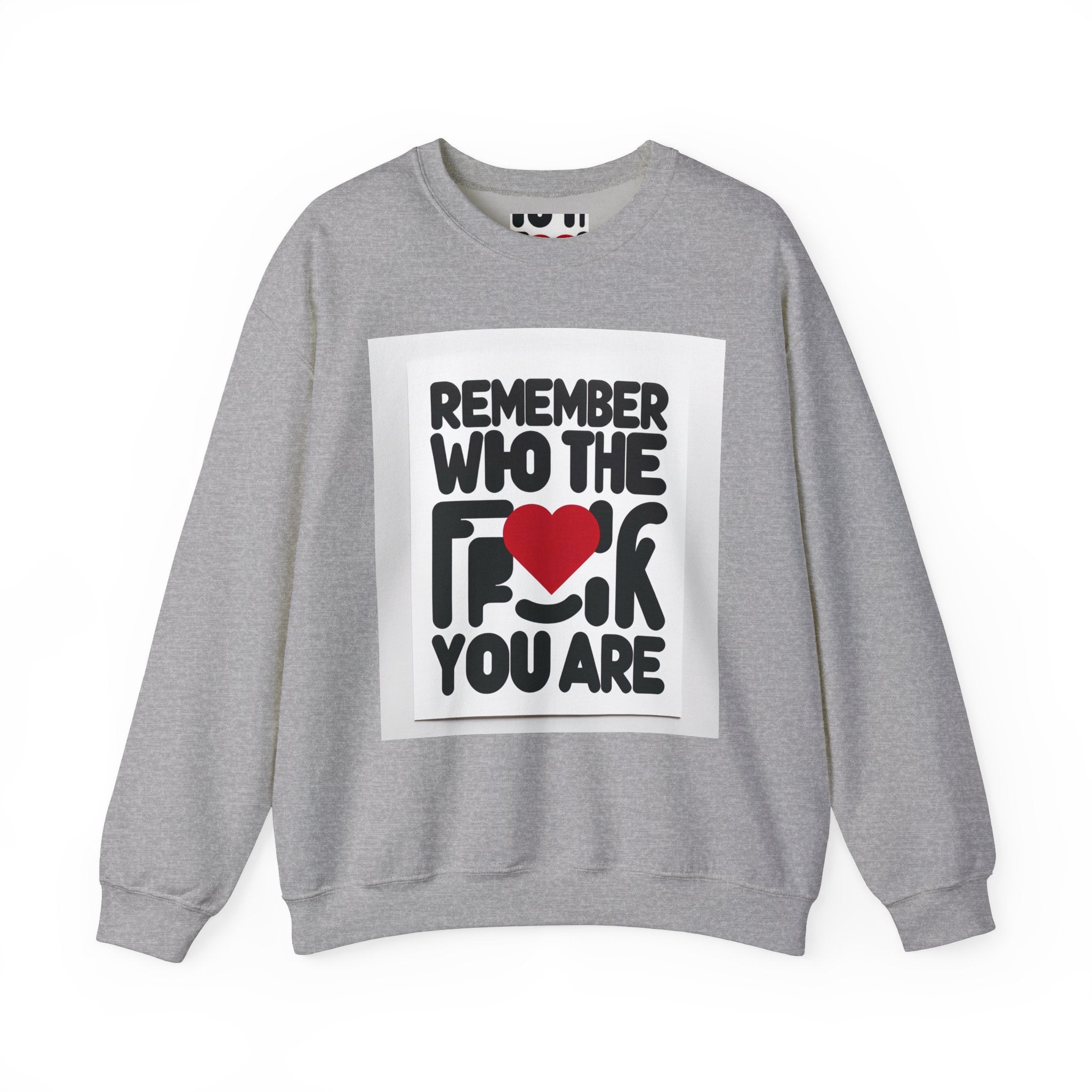 Remember Who You Are Again Crewneck Sweatshirt