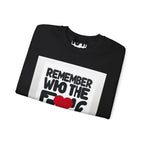 Remember Who You Are Again Crewneck Sweatshirt