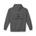 Hoodie - 'You are enough. I promise' - Self-Love and Encouragement