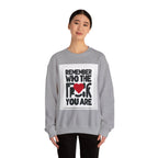 Remember Who You Are Again Crewneck Sweatshirt