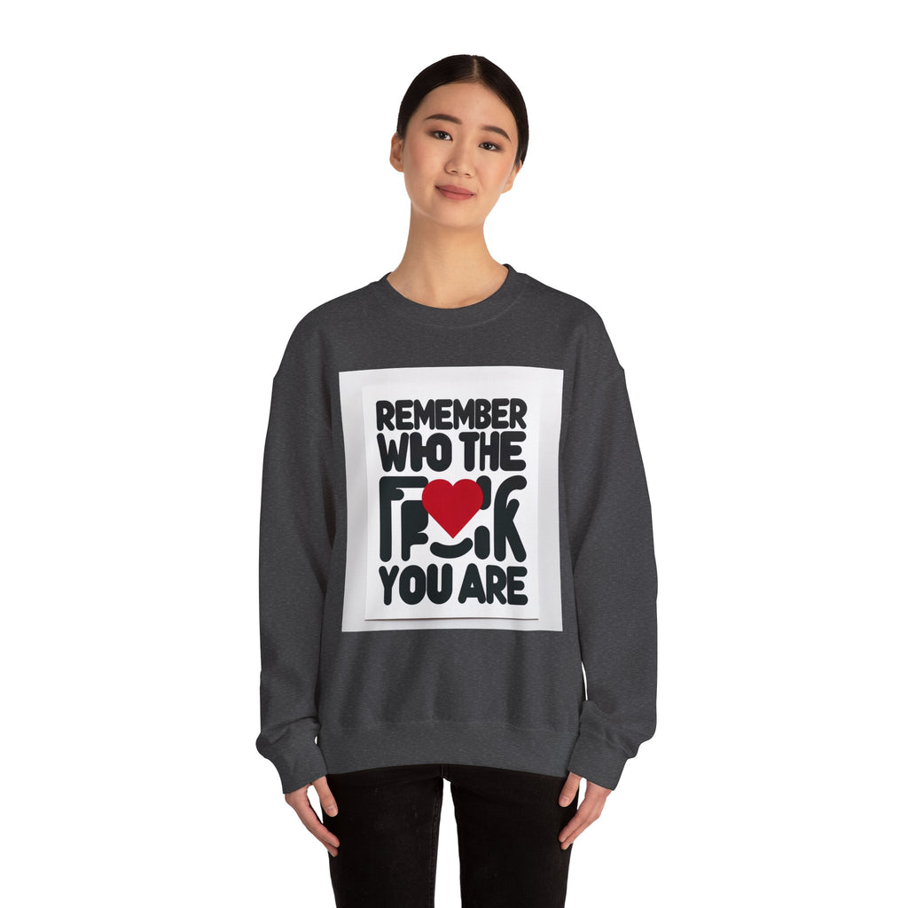 Remember Who You Are Again Crewneck Sweatshirt