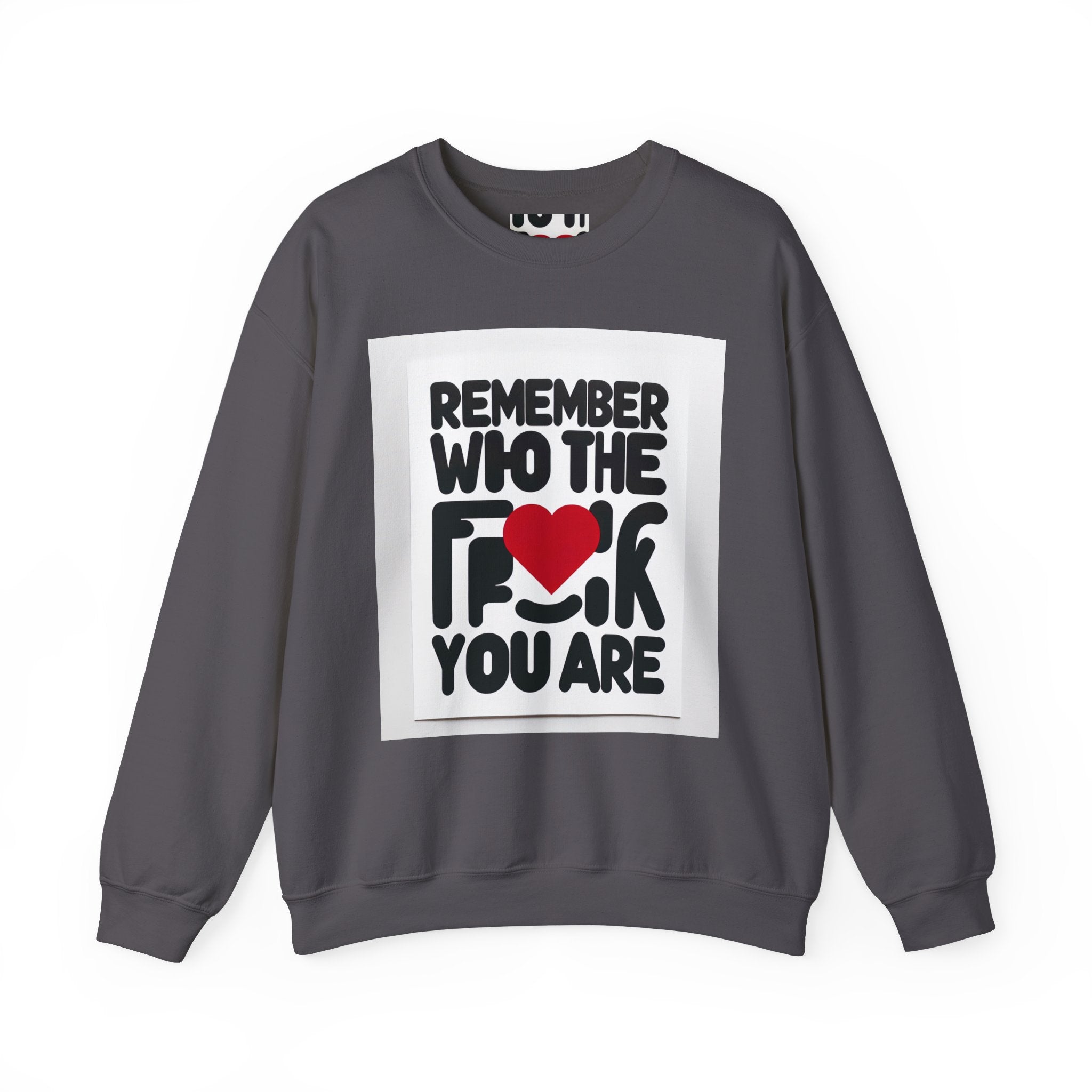 Remember Who You Are Again Crewneck Sweatshirt