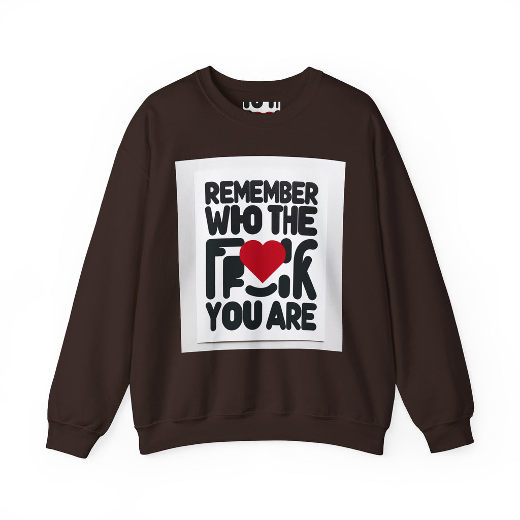 Remember Who You Are Again Crewneck Sweatshirt