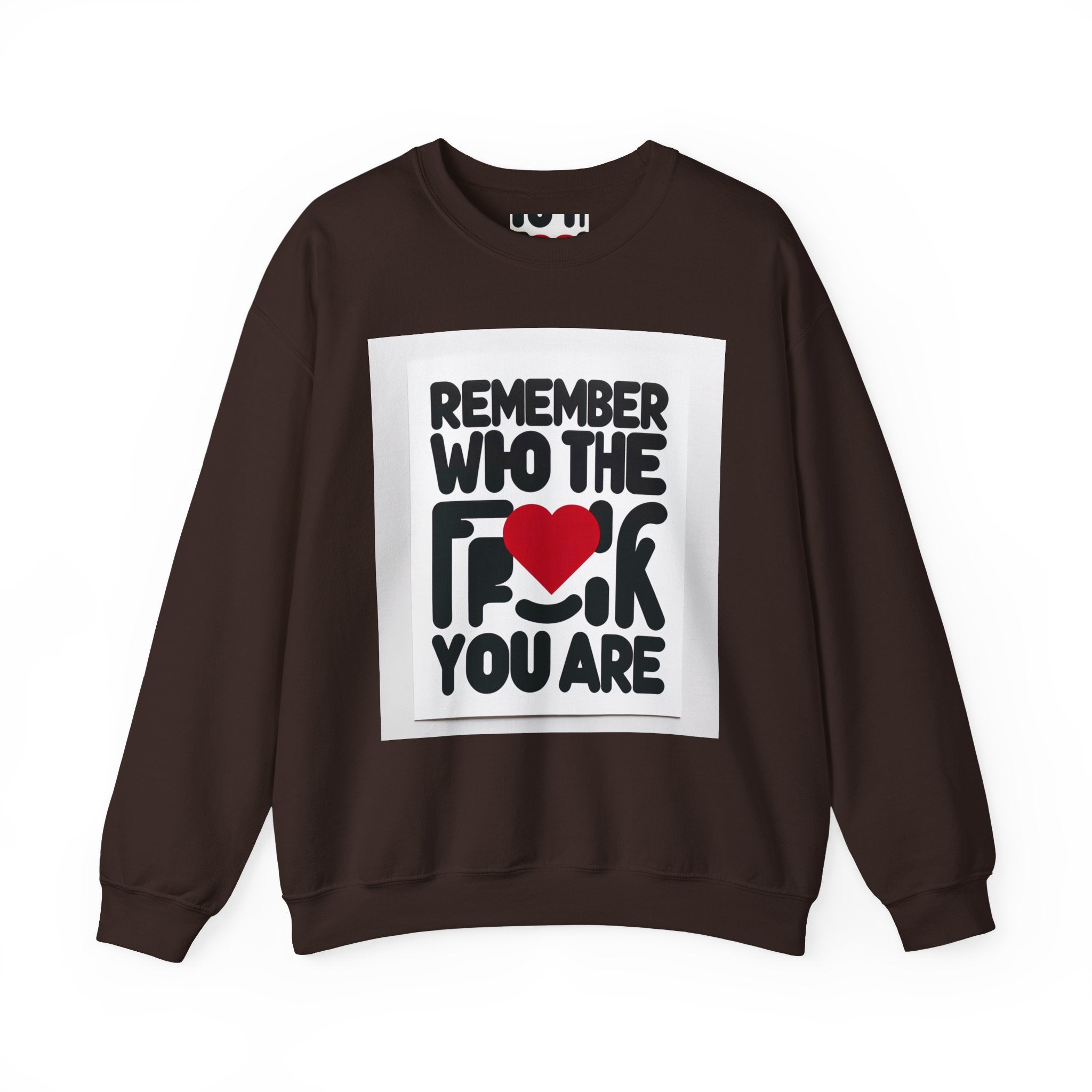 Remember Who You Are Again Crewneck Sweatshirt