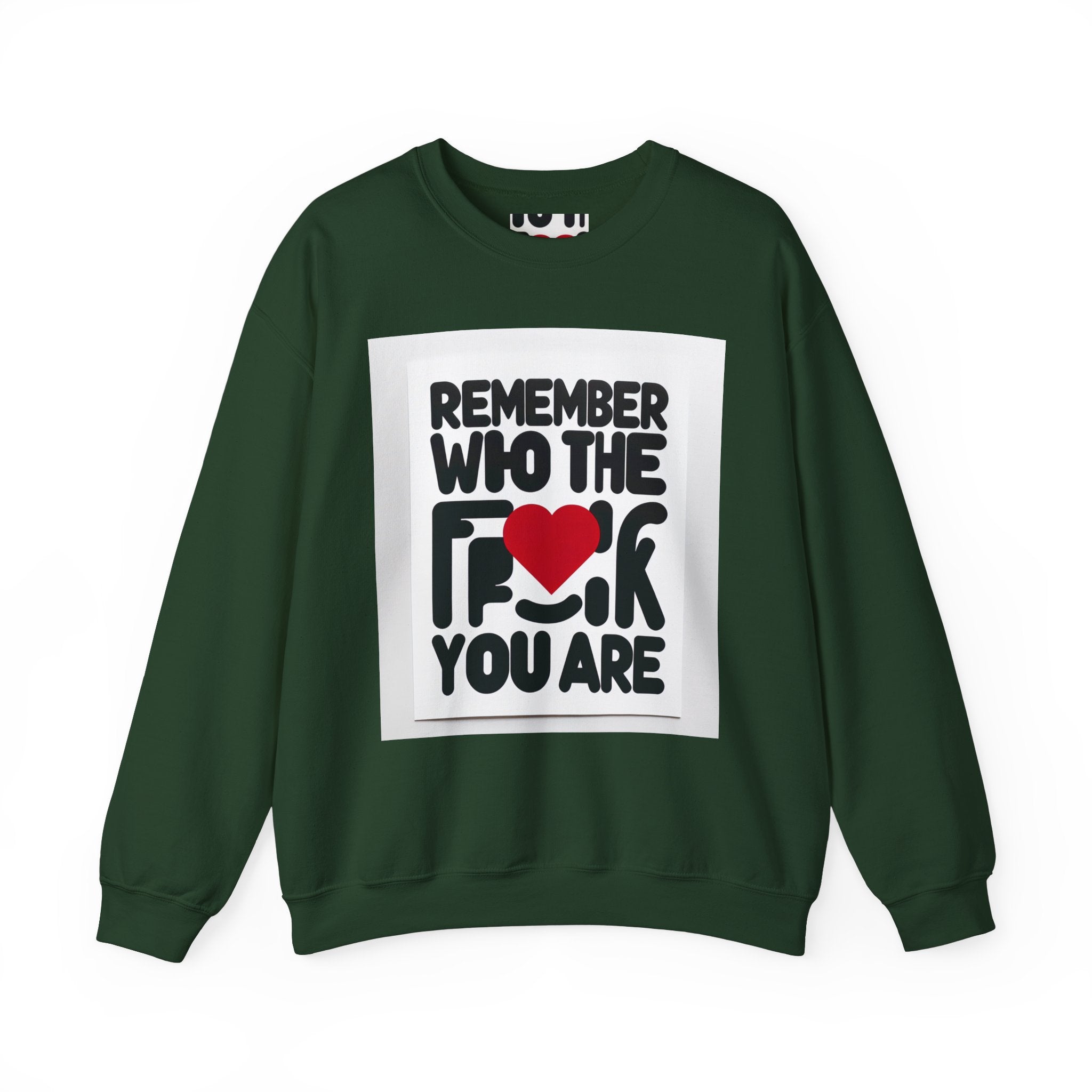 Remember Who You Are Again Crewneck Sweatshirt