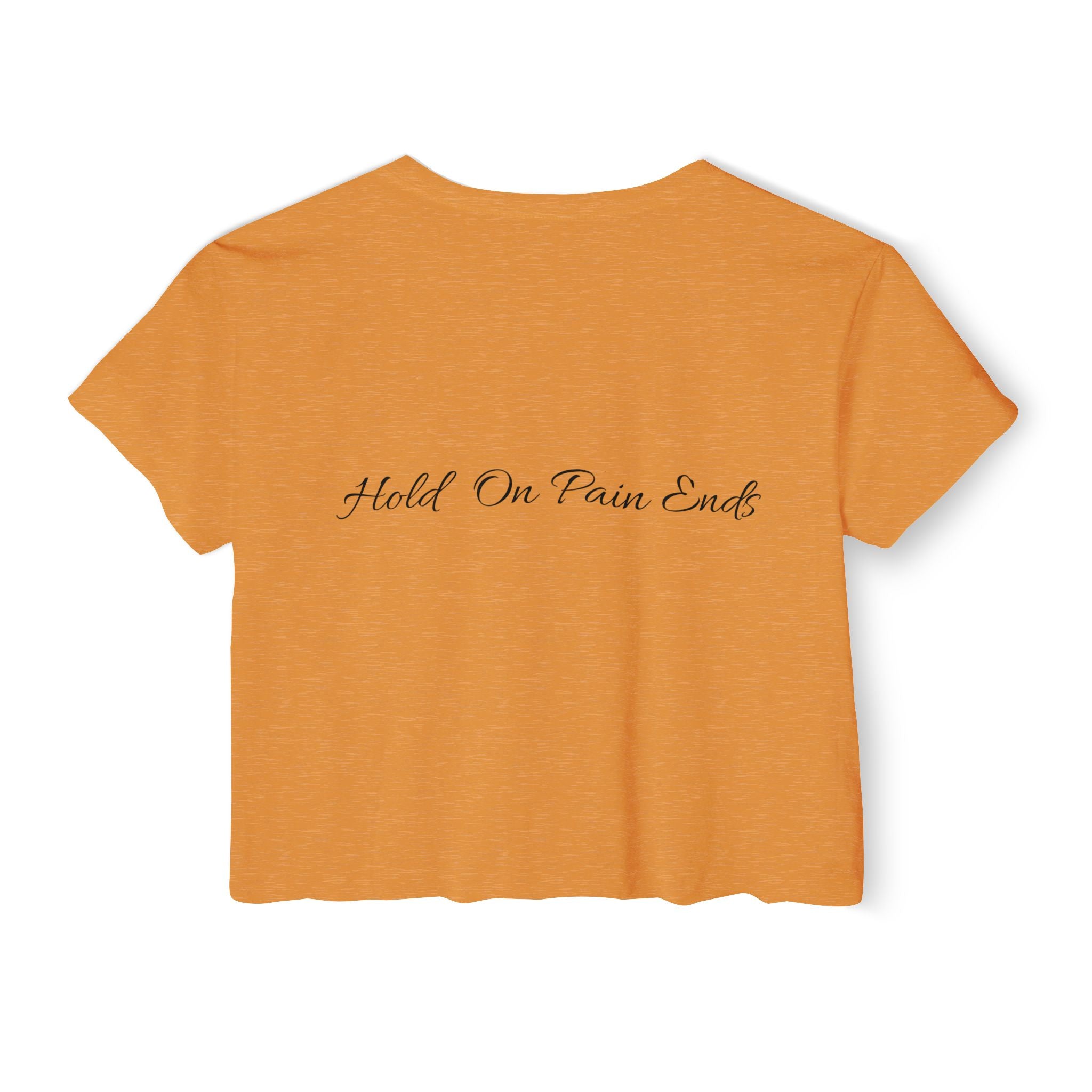 Crop Top - Hold on Pain Ends Design