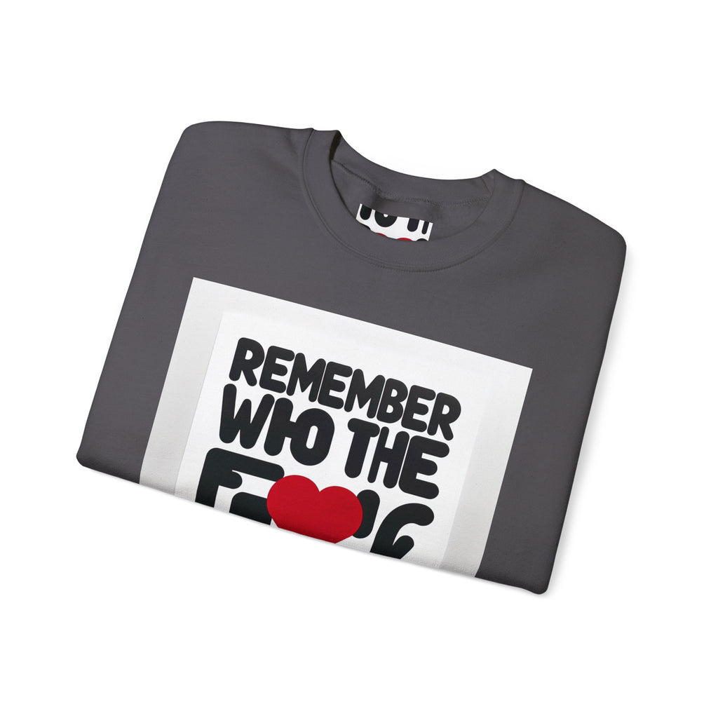 Remember Who You Are Again Crewneck Sweatshirt
