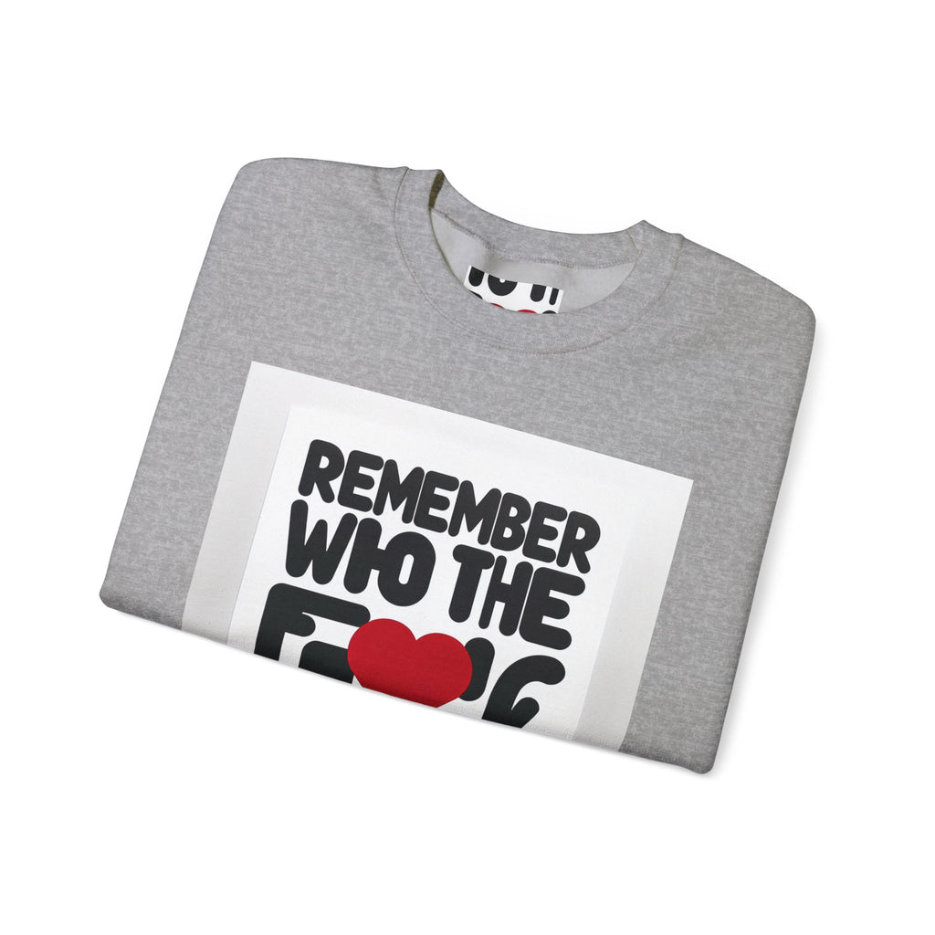 Remember Who You Are Again Crewneck Sweatshirt