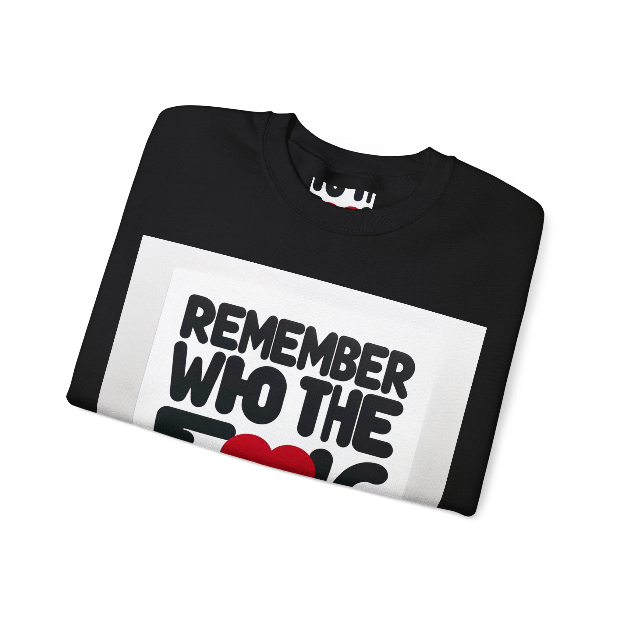 Remember Who You Are Again Crewneck Sweatshirt
