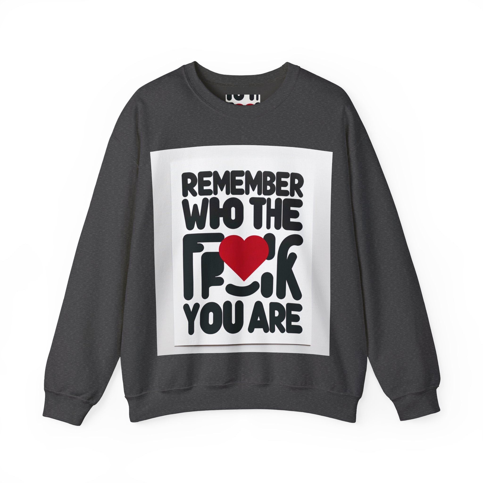 Remember Who You Are Again Crewneck Sweatshirt