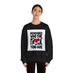 Remember Who You Are Again Crewneck Sweatshirt