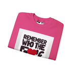 Remember Who You Are Again Crewneck Sweatshirt