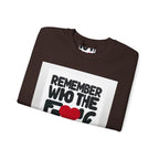 Remember Who You Are Again Crewneck Sweatshirt