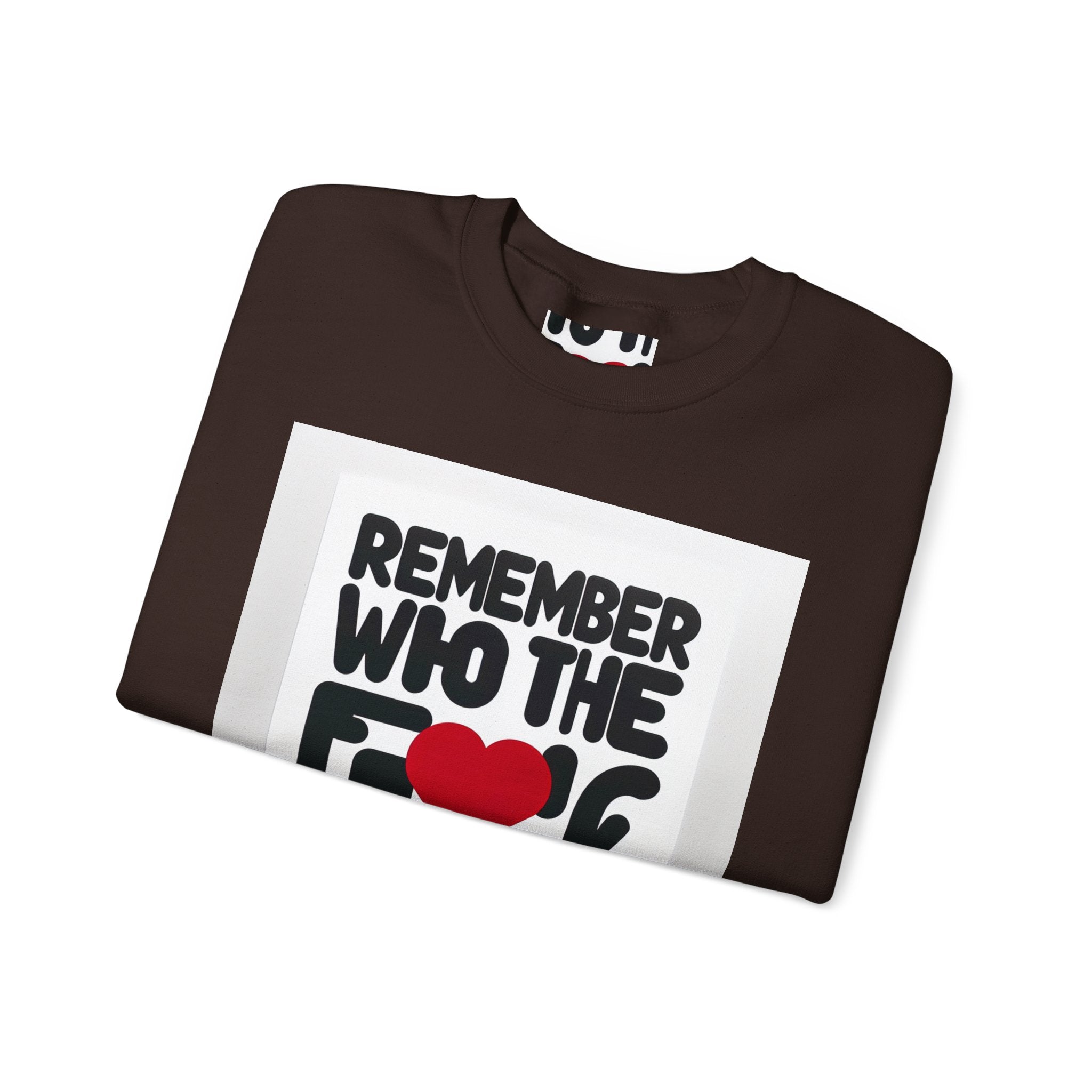 Remember Who You Are Again Crewneck Sweatshirt