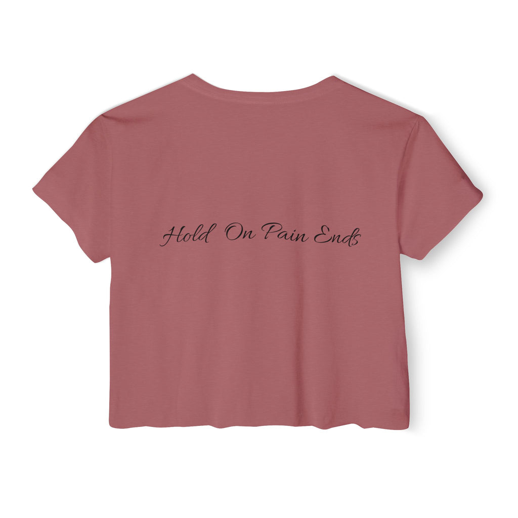 Crop Top - Hold on Pain Ends Design