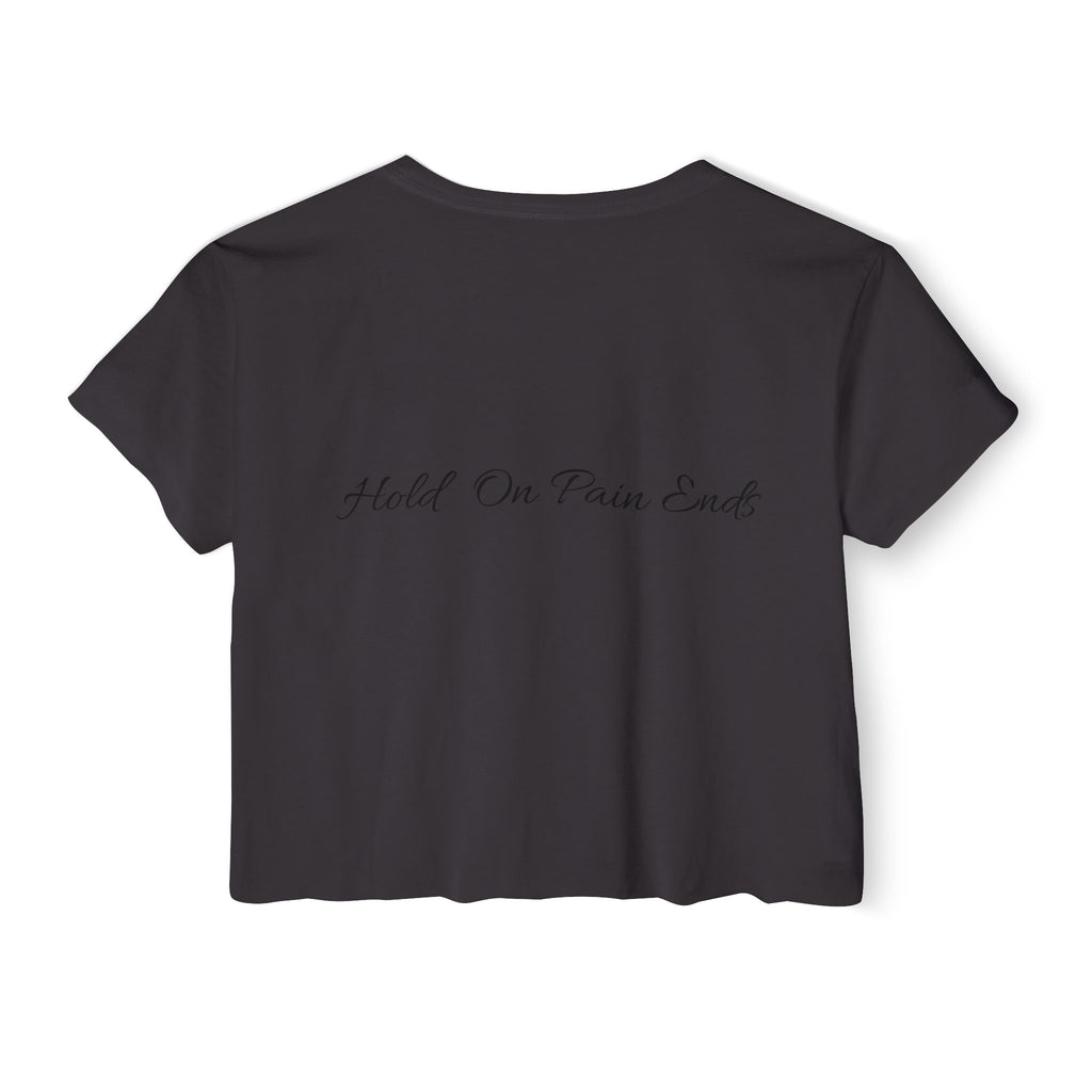 Crop Top - Hold on Pain Ends Design