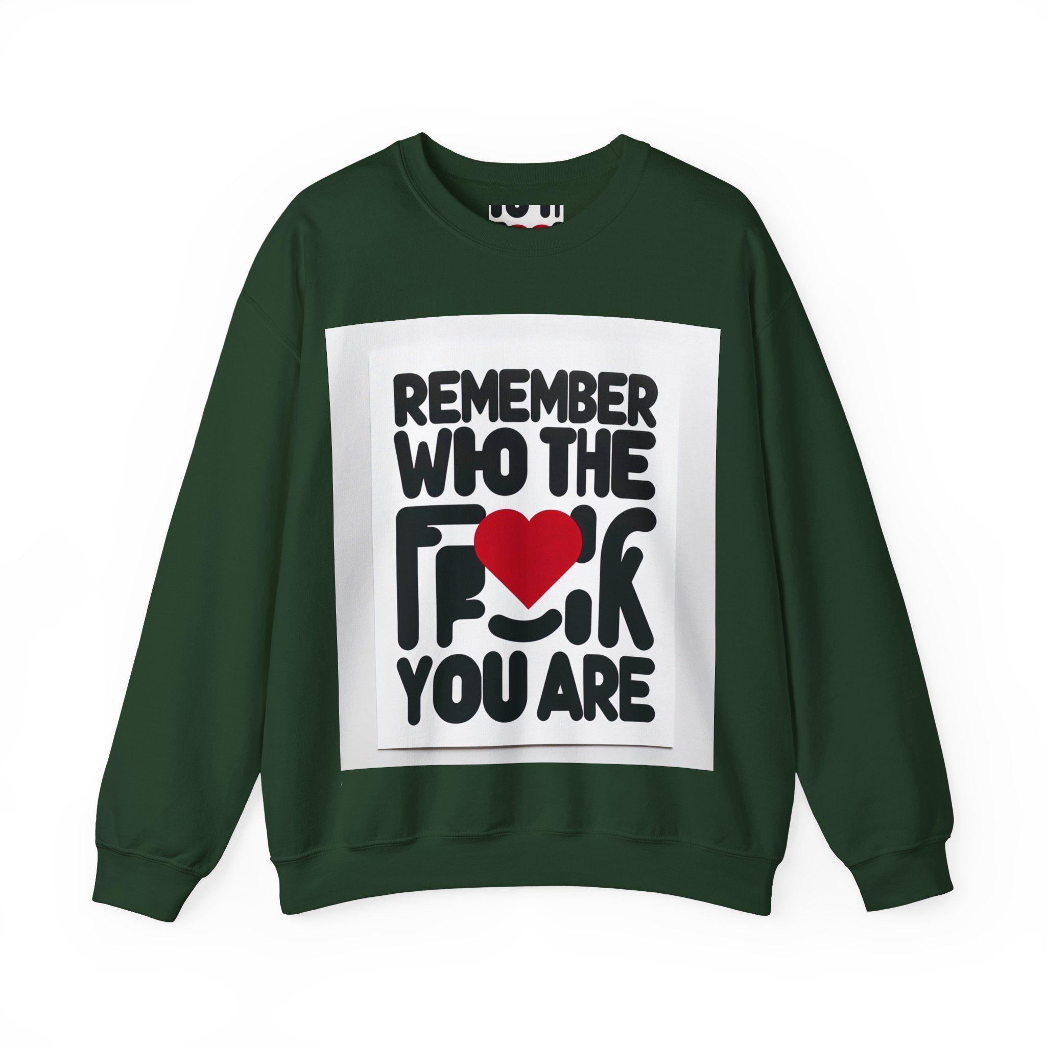 Remember Who You Are Again Crewneck Sweatshirt