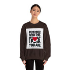 Remember Who You Are Again Crewneck Sweatshirt