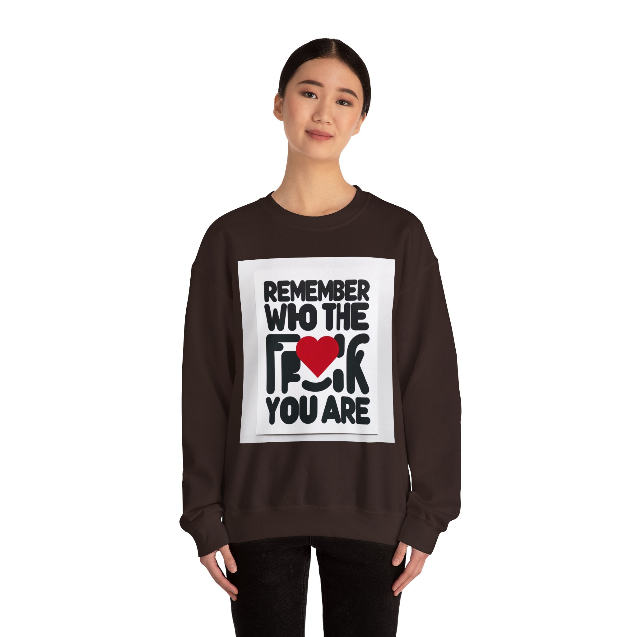 Remember Who You Are Again Crewneck Sweatshirt