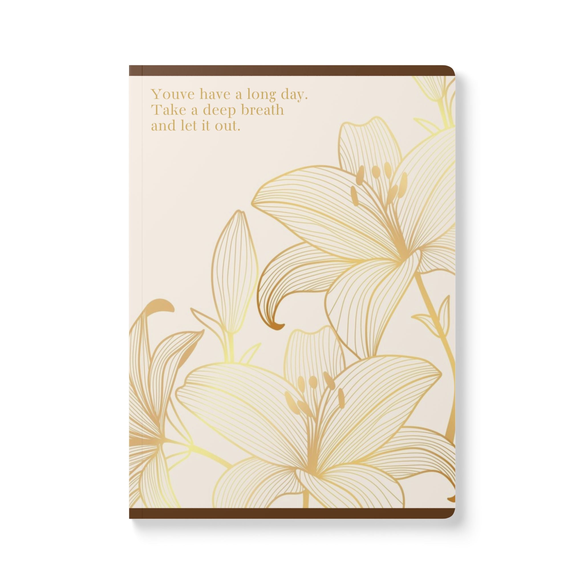Inspirational Softcover Journal — “It’s Been a Long Day, Take a Breath and Let It Out.”
