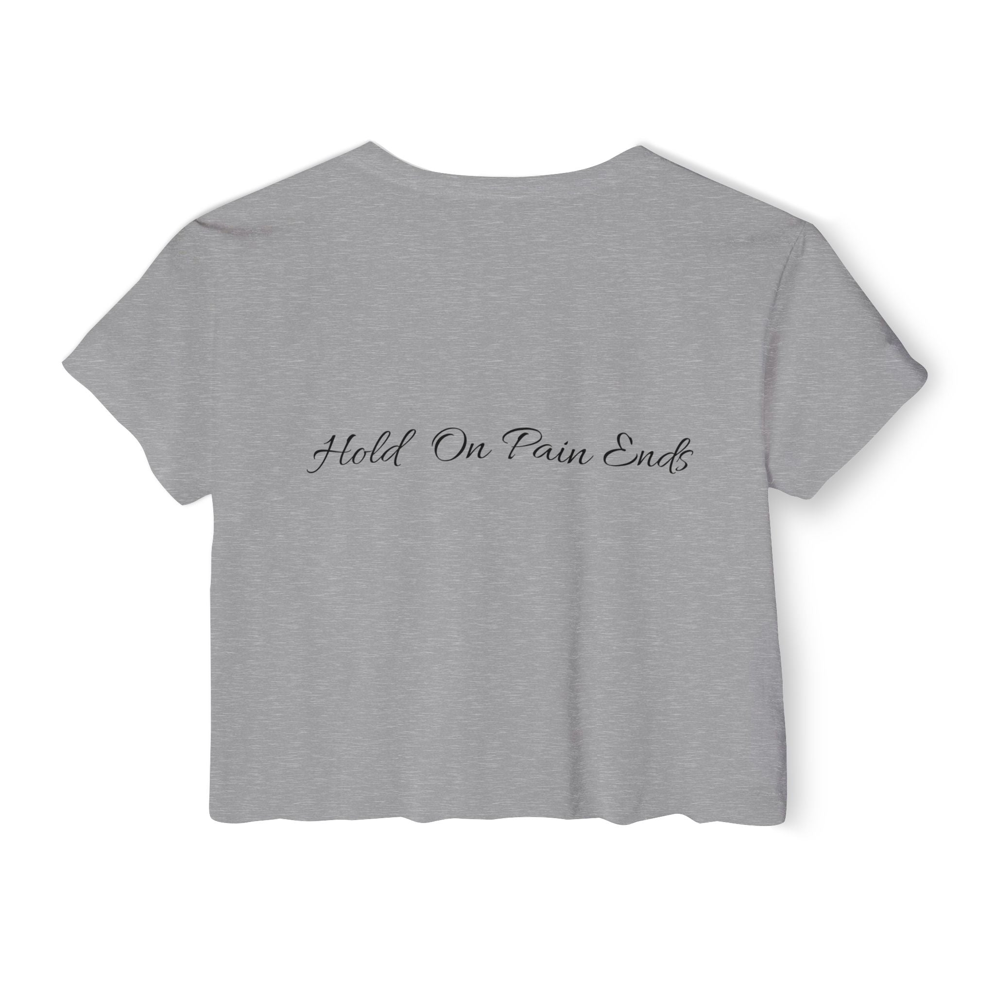 Crop Top - Hold on Pain Ends Design