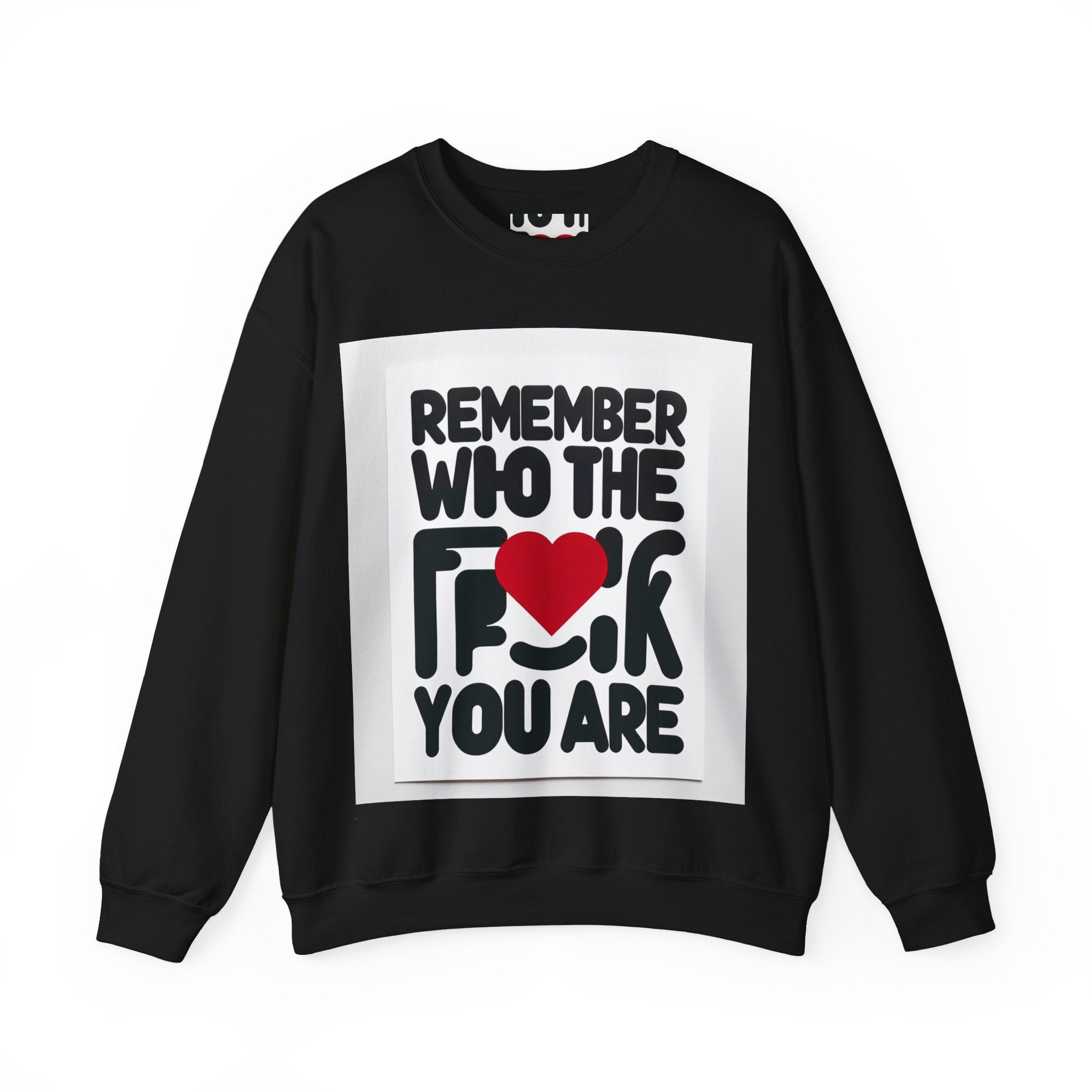 Remember Who You Are Again Crewneck Sweatshirt