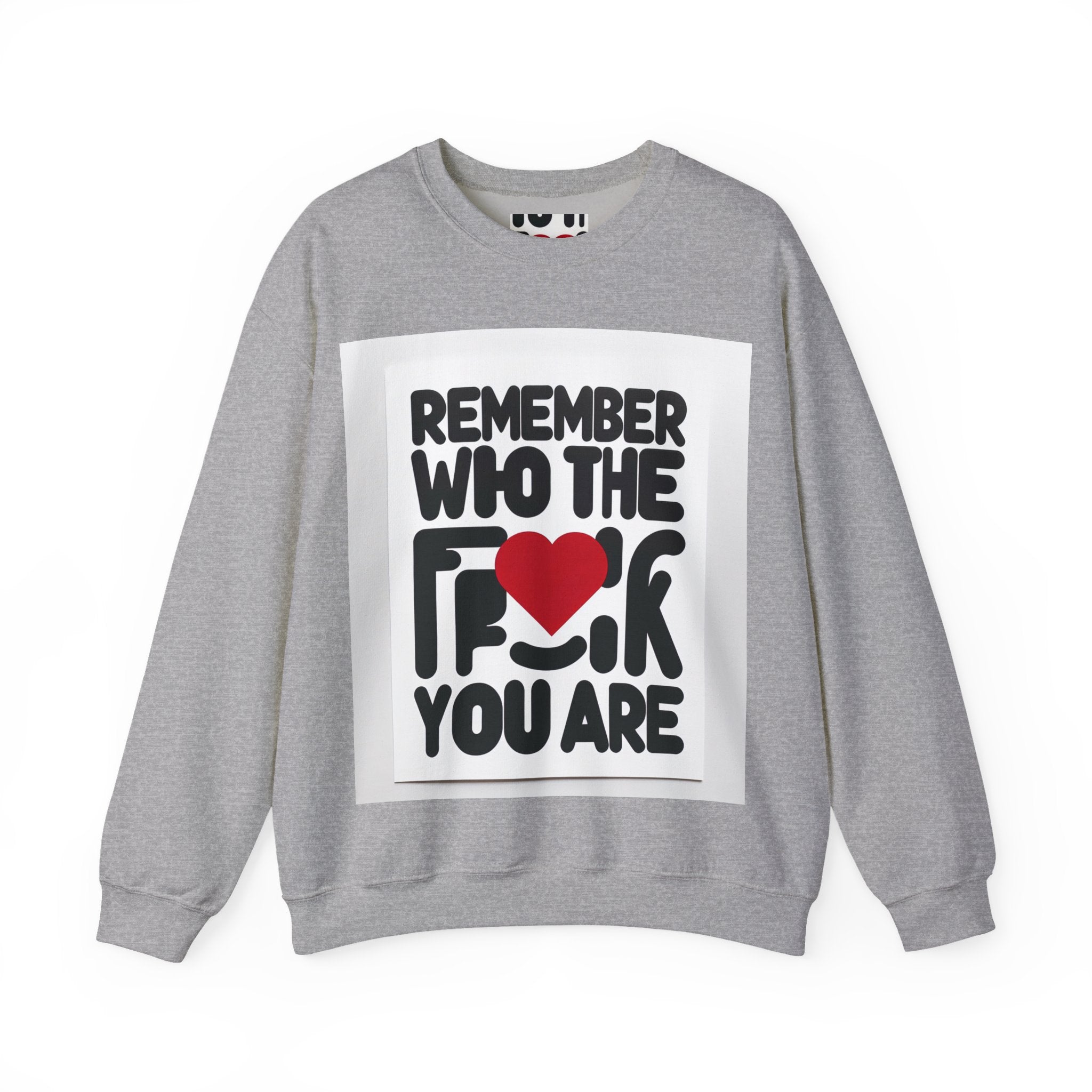 Remember Who You Are Again Crewneck Sweatshirt