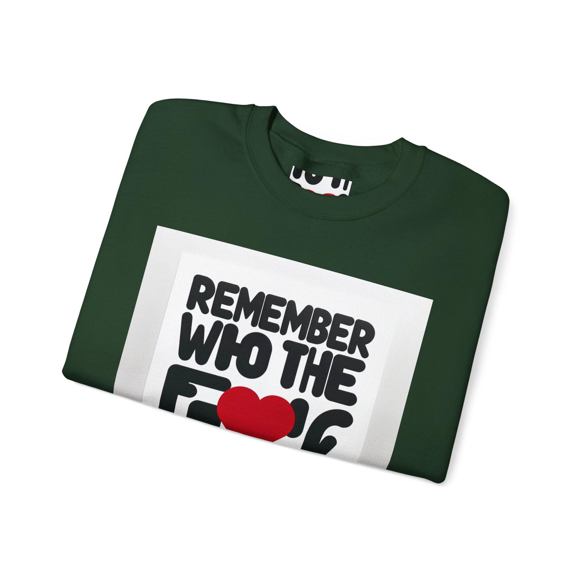 Remember Who You Are Again Crewneck Sweatshirt