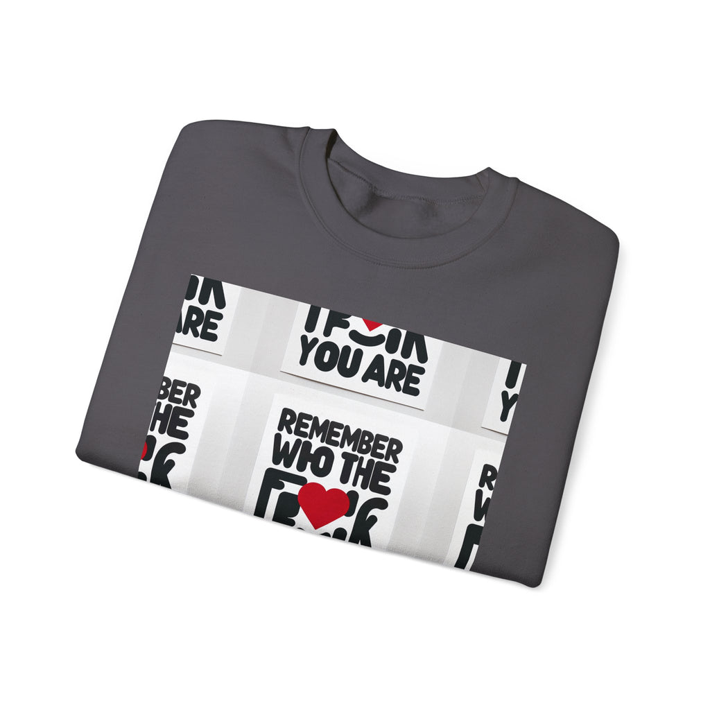 Remember Who You Are Crewneck Sweatshirt