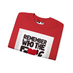 Remember Who You Are Again Crewneck Sweatshirt