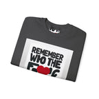 Remember Who You Are Again Crewneck Sweatshirt