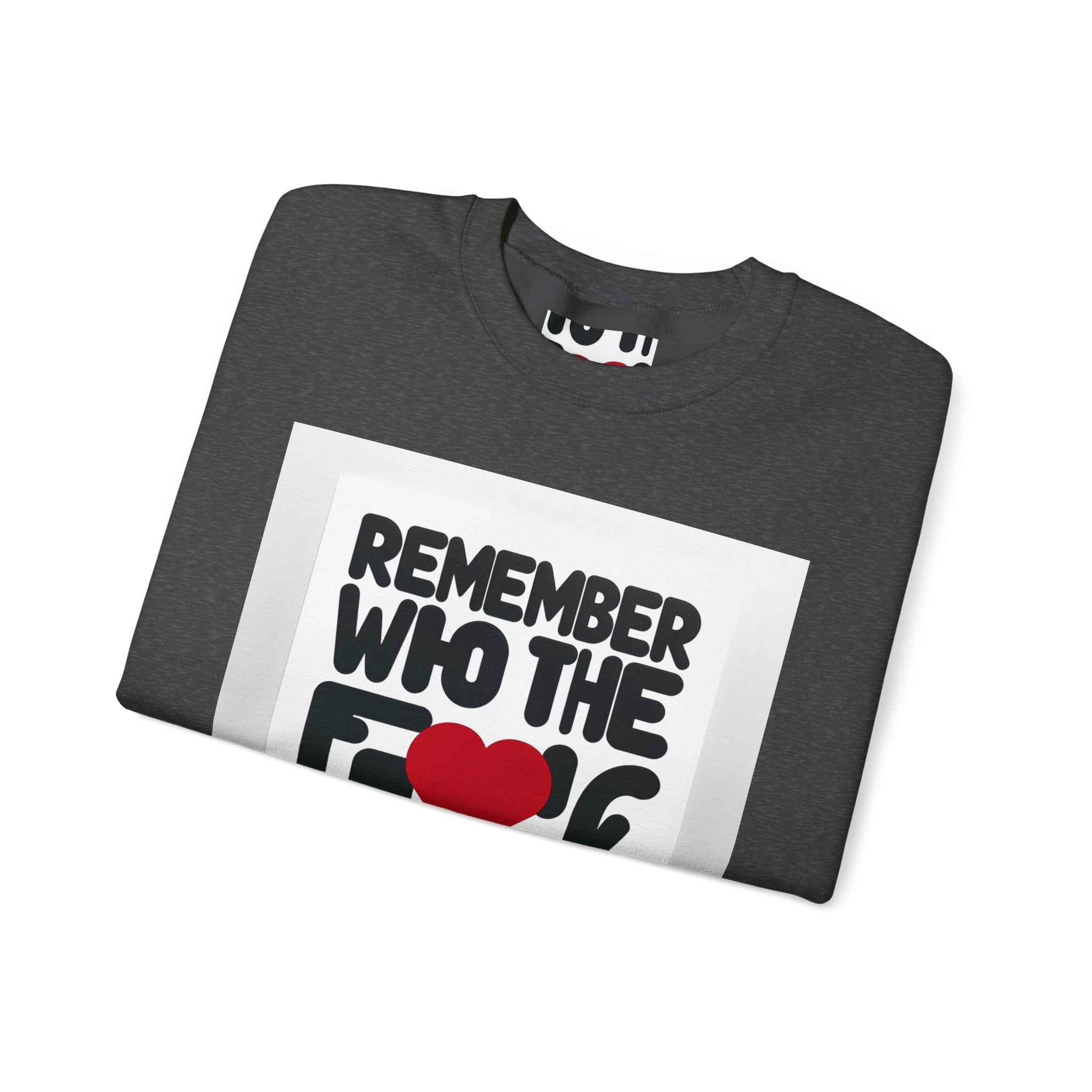 Remember Who You Are Again Crewneck Sweatshirt