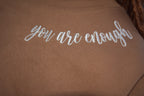 🧡 You Are Enough – Self-Love Affirmation Sweatshirt